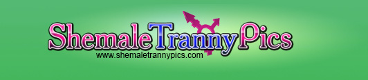 Shemale Tranny Pictures
